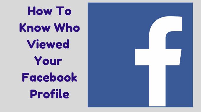 How To Find Out Who Visited Your Facebook Profile