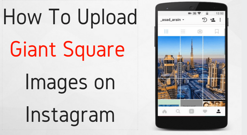 How To Upload Giant Square Images On Instagram