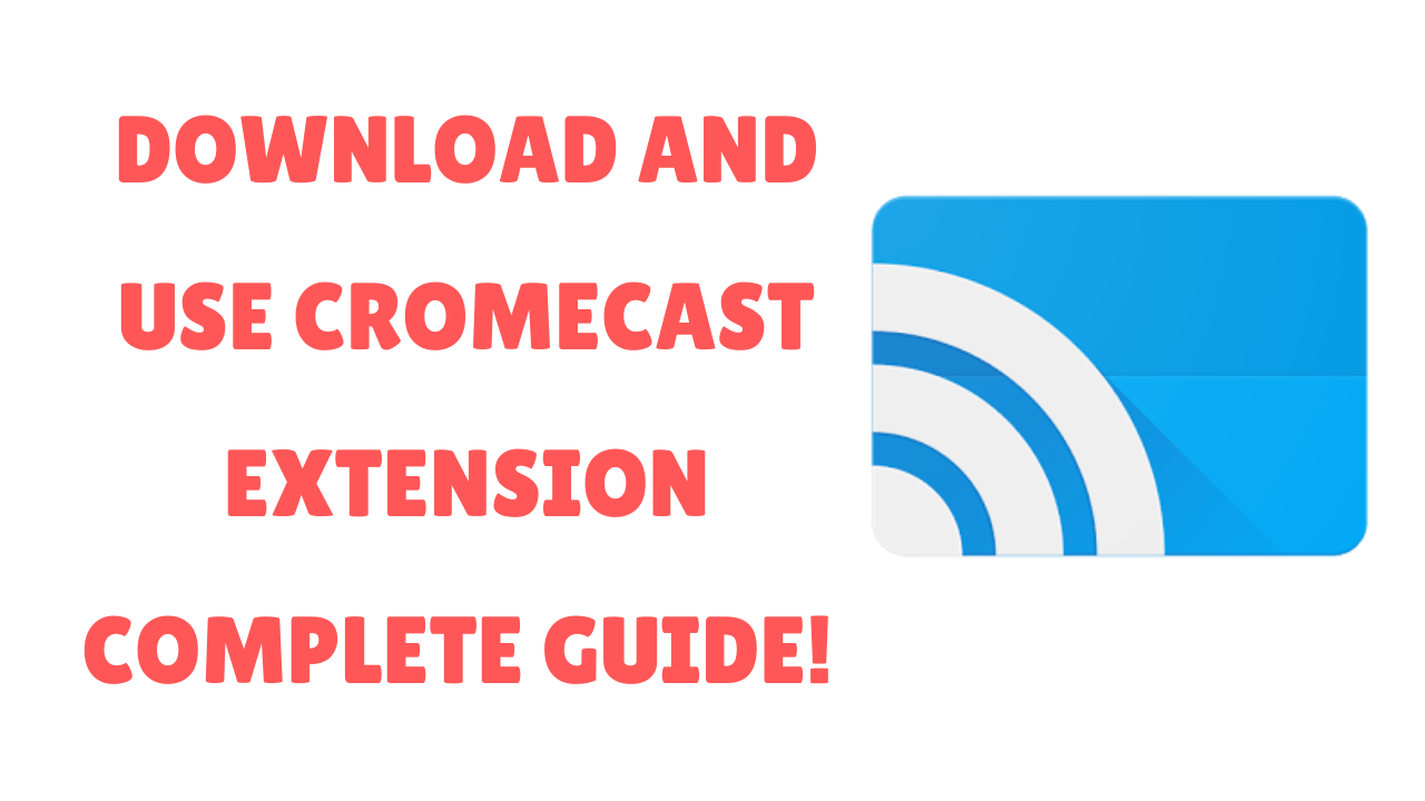 Download Chromecast Extension