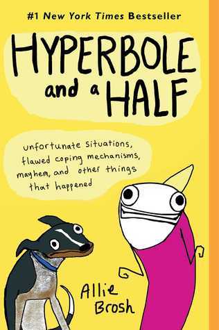Hyperbole and a Half by Allie Brosh, books that make you laugh