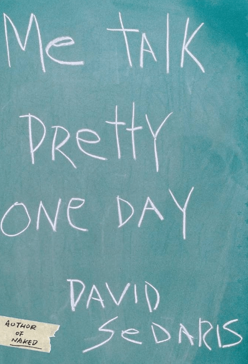 5. Me Talk Pretty One Day by David Sedaris, books that make you laugh
